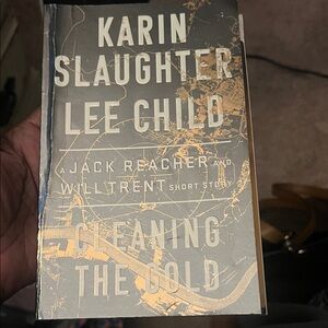 Cleaning the Gold by Karin Slaughter and Lee Child
